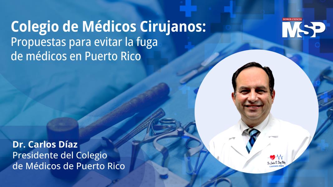 #EnVivo I Colegio de Médicos presenta estrategia para evitar fuga de profesionales en Puerto Rico