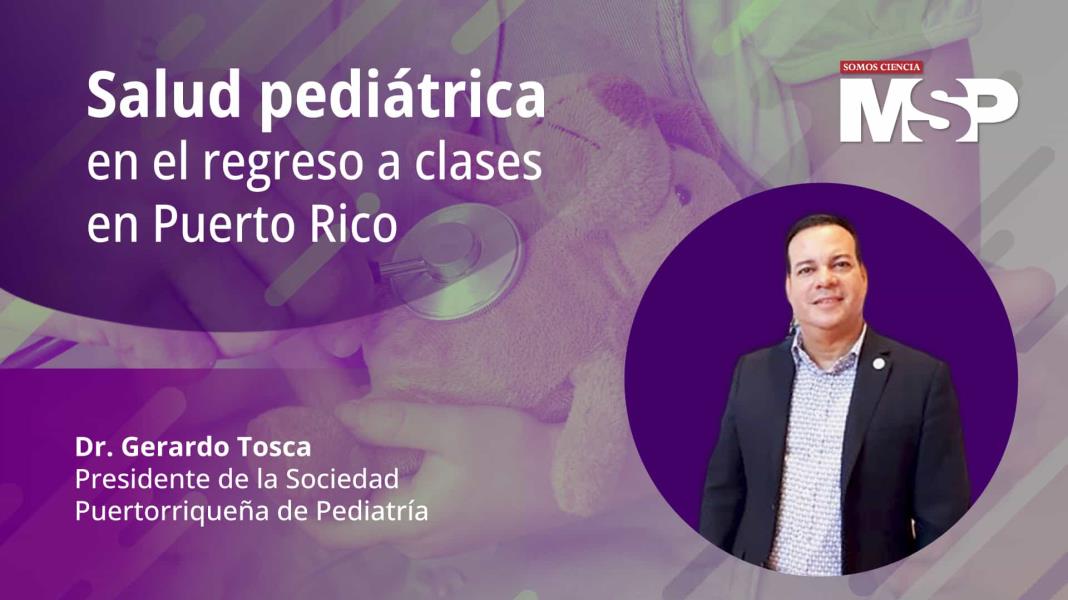 #EnVivo I Salud pediátrica en el regreso a clases en Puerto Rico