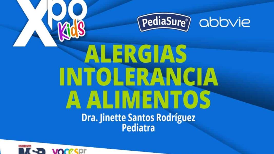 #XpoKids | Manejo de alergias e intolerancia a alimentos en los niños