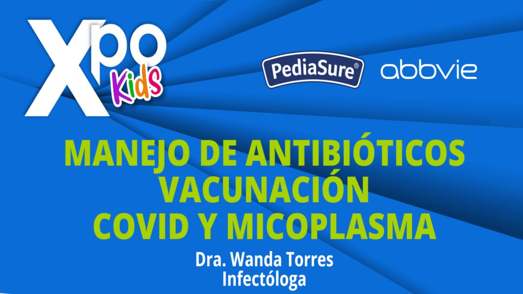 #XpoKids | Implicaciones del uso de antibióticos en niños