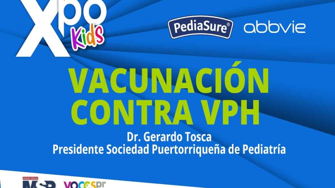 #XpoKids | Vacunación contra el VPH en población infantil