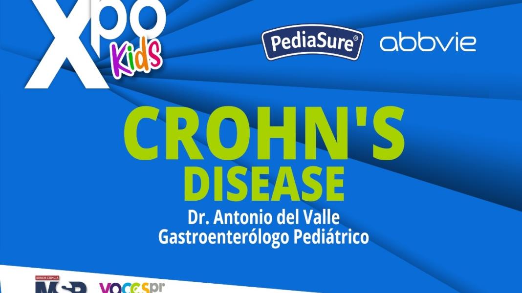 #XpoKids | Detección y tratamiento de la enfermedad de Crohn en niños