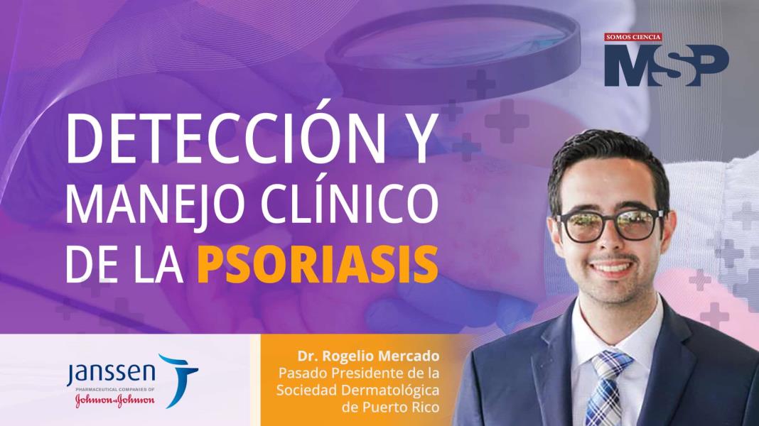 #ProgramaEspecial | Detección y manejo clínico de la #Psoriasis
