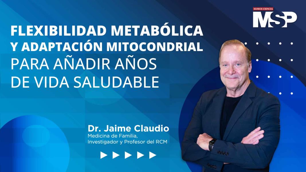 Flexibilidad Metabólica y adaptación mitocondrial para añadir años de vida saludable