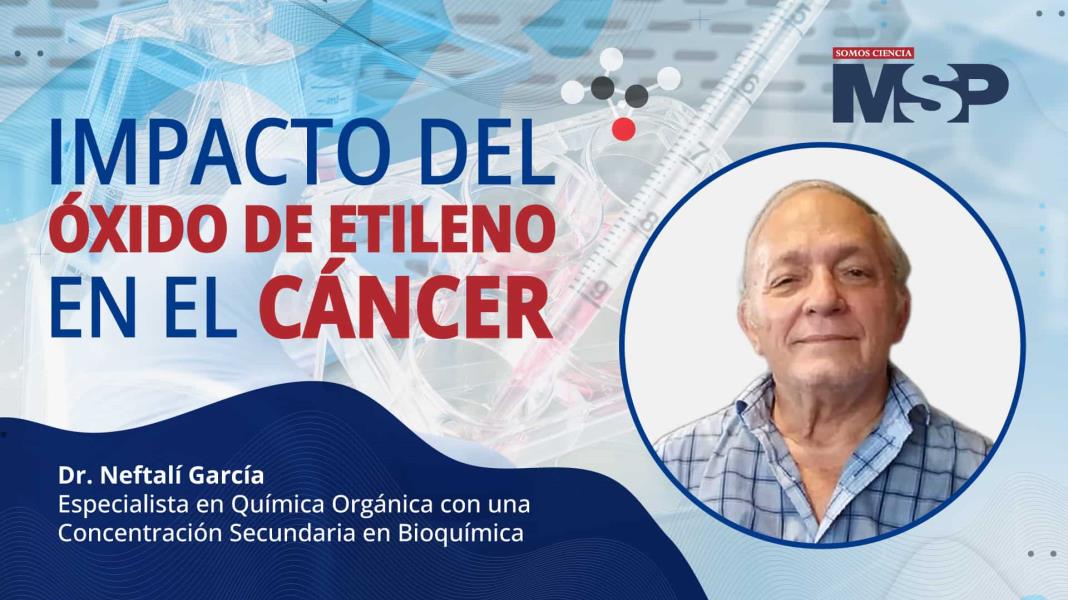 #ProgramaEspecial | Impacto del óxido de etileno en el #Cáncer