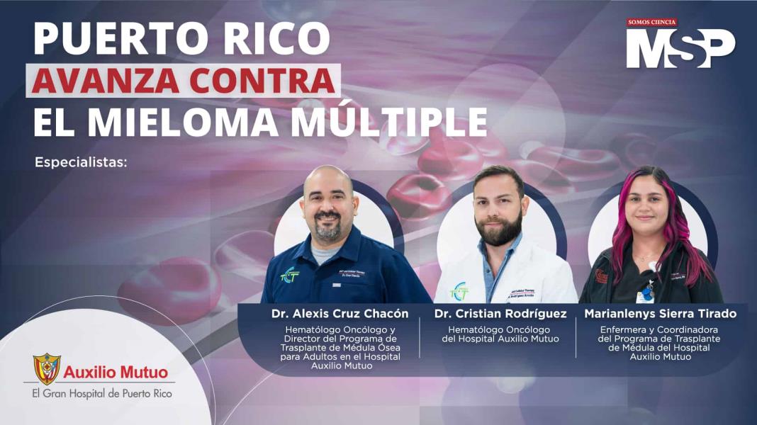 #ProgramaEspecial I Puerto Rico avanza contra el #MielomaMúltiple