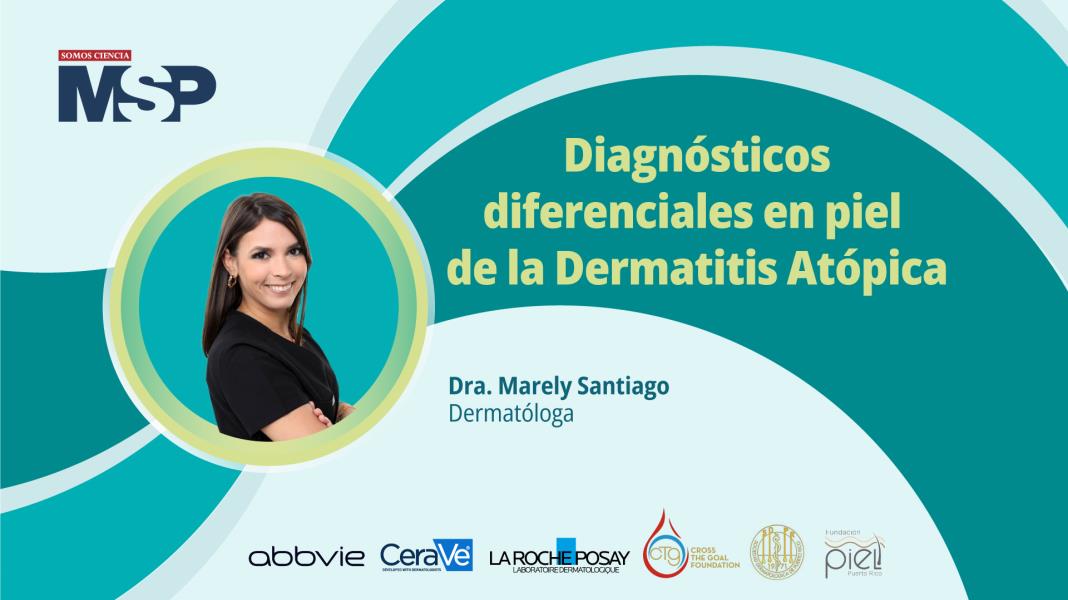 #EnVivo I Diagnósticos diferenciales en piel de la Dermatitis Atópica