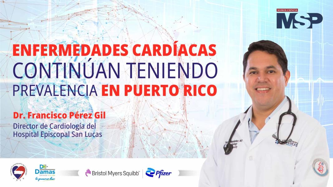 #ExclusivoMSP I Enfermedades Cardíacas continúan teniendo prevalencia en Puerto Rico