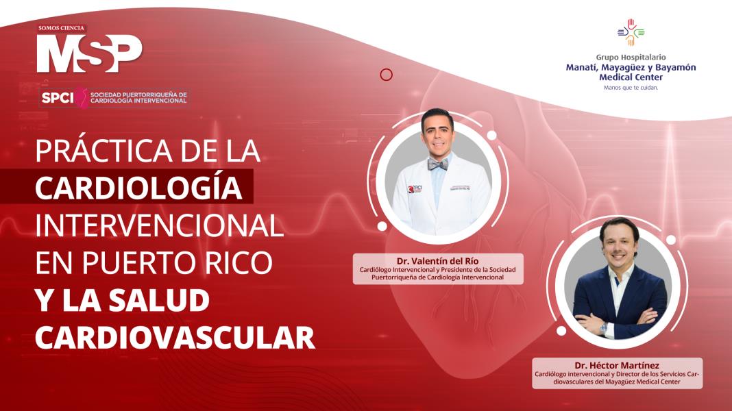 Práctica de la cardiología intervencional y la salud cardiovascular - #ExclusivoMSP