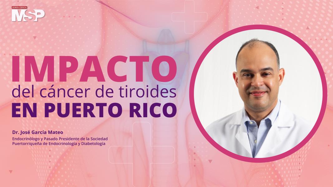 #ProgramaEspecial | Impacto del cáncer de tiroides en Puerto Rico