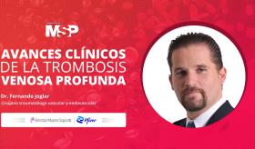 #MSPCirugíaVascular | Avances clínicos de la Trombosis Venosa Profunda