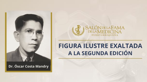 Dr. Óscar Costa Mandry y su gran aporte a la medicina de emergencias en Puerto Rico Dr. Óscar Costa Mandry y su gran aporte a la medicina de emergencias en Puerto Rico