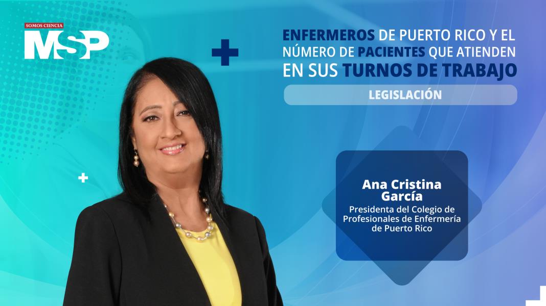 Enfermeros de Puerto Rico y el número de pacientes que atiendien en sus turnos de trabajo