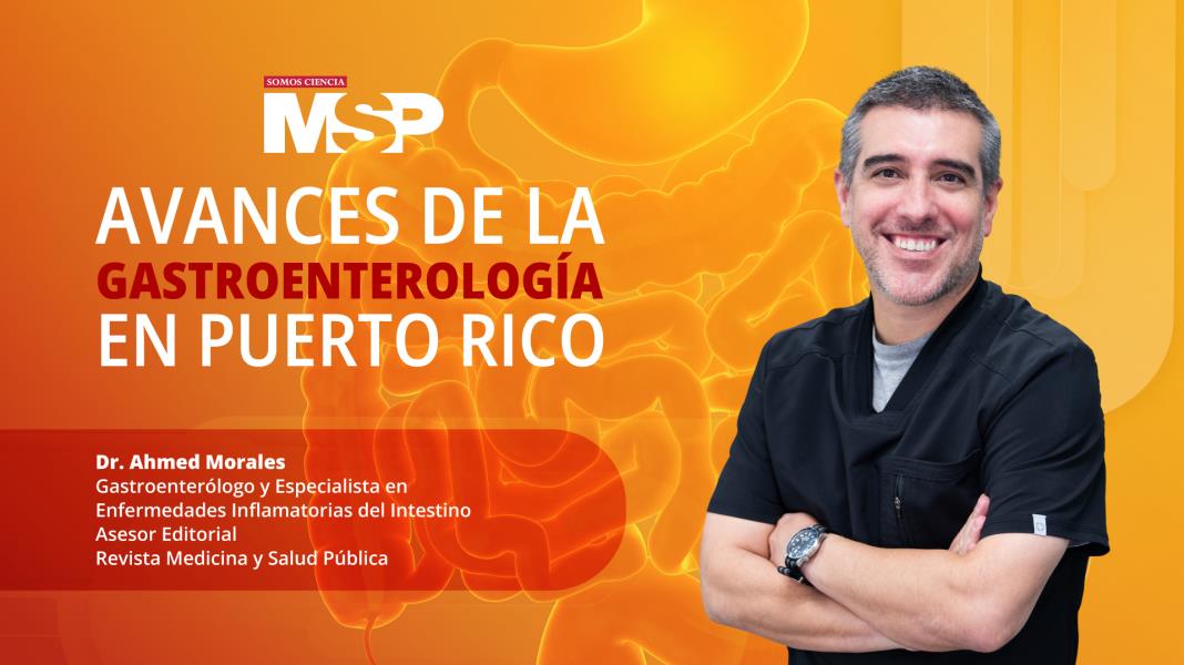 #MSPGastroenterología | Avances de la gastroenterología en Puerto Rico