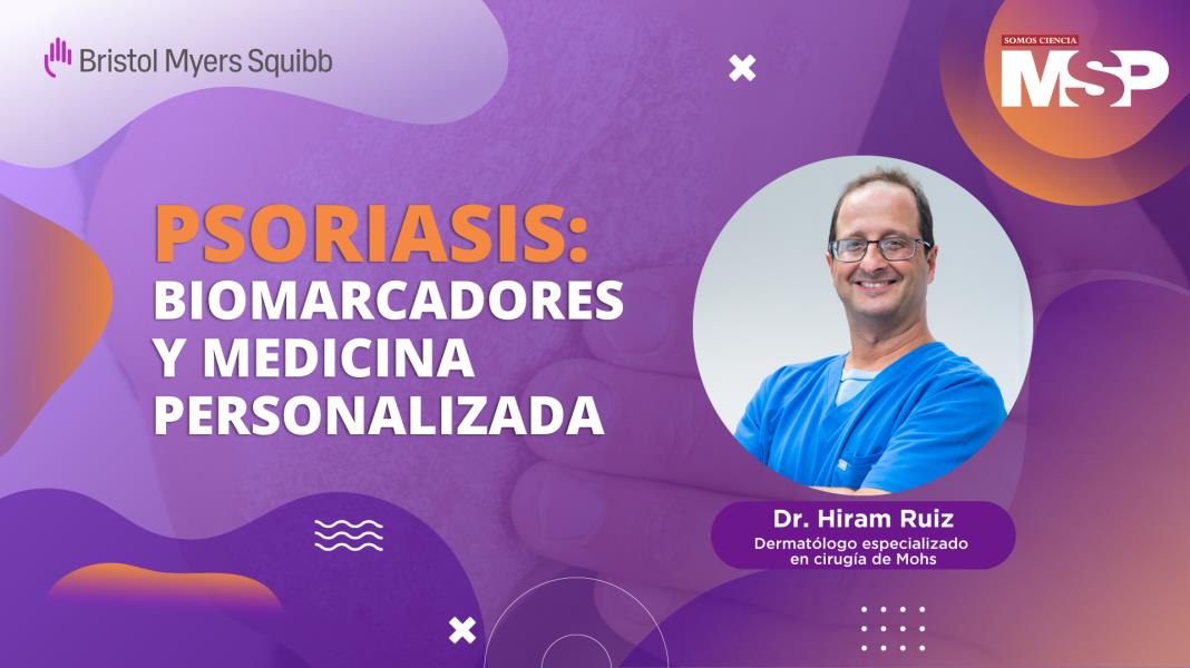 #CápsulaEspecial | Psoriasis: Biomarcadores y medicina personalizada