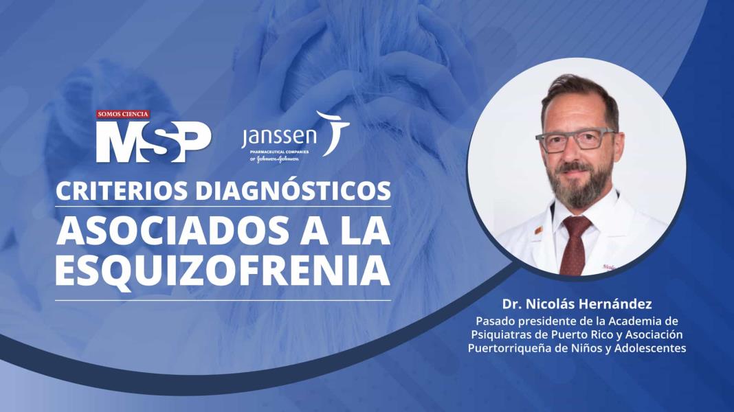 #MSPPsiquiatría | Criterios diagnósticos asociados a la esquizofrenia