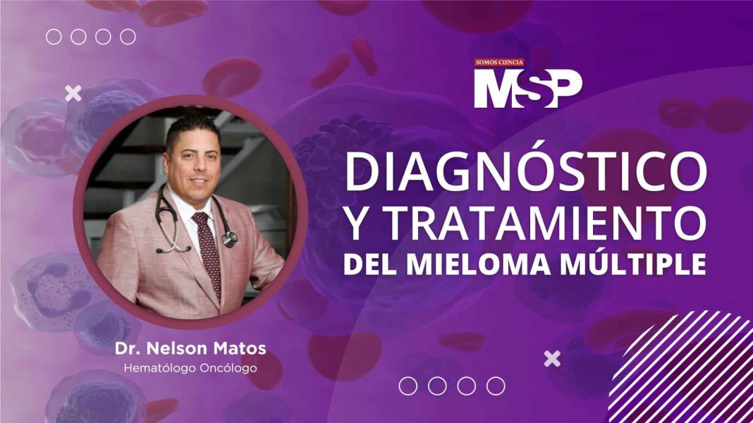#MSPOncología | Diagnóstico y tratamiento del mieloma múltiple