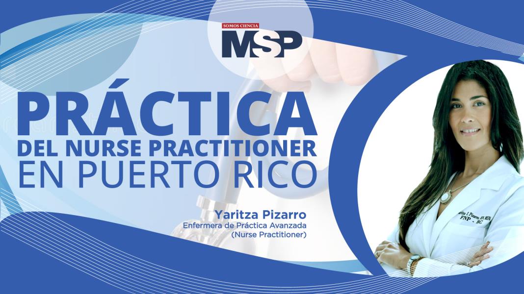 #ProgramaEspecial | Práctica del Nurse Practitioner en Puerto Rico