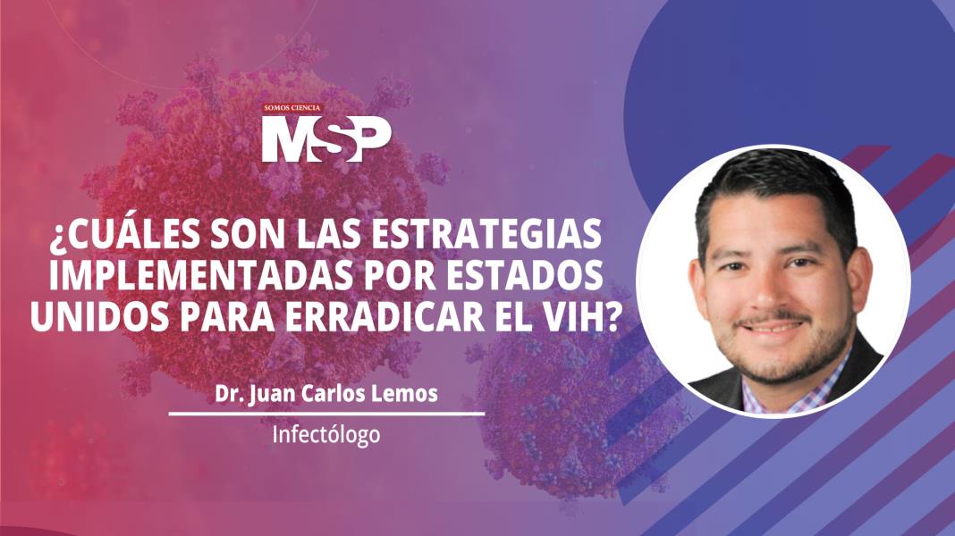 #MSPInfectología | Estrategias de Estados Unidos para erradicar el VIH