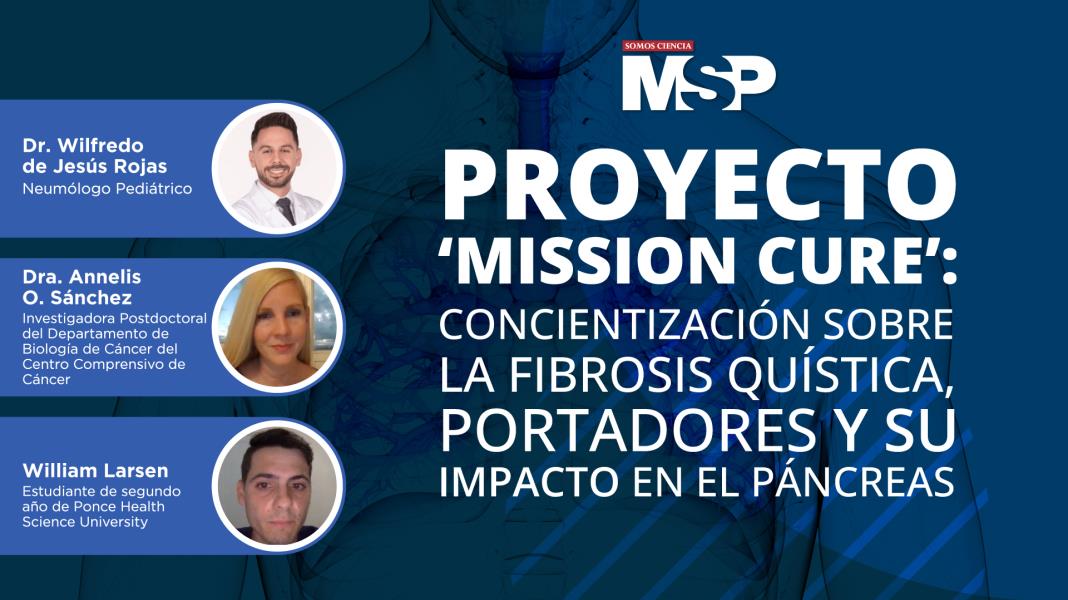 Proyecto Mission Cure: concientización sobre la fibrosis quística, portadores y su impacto en el páncreas