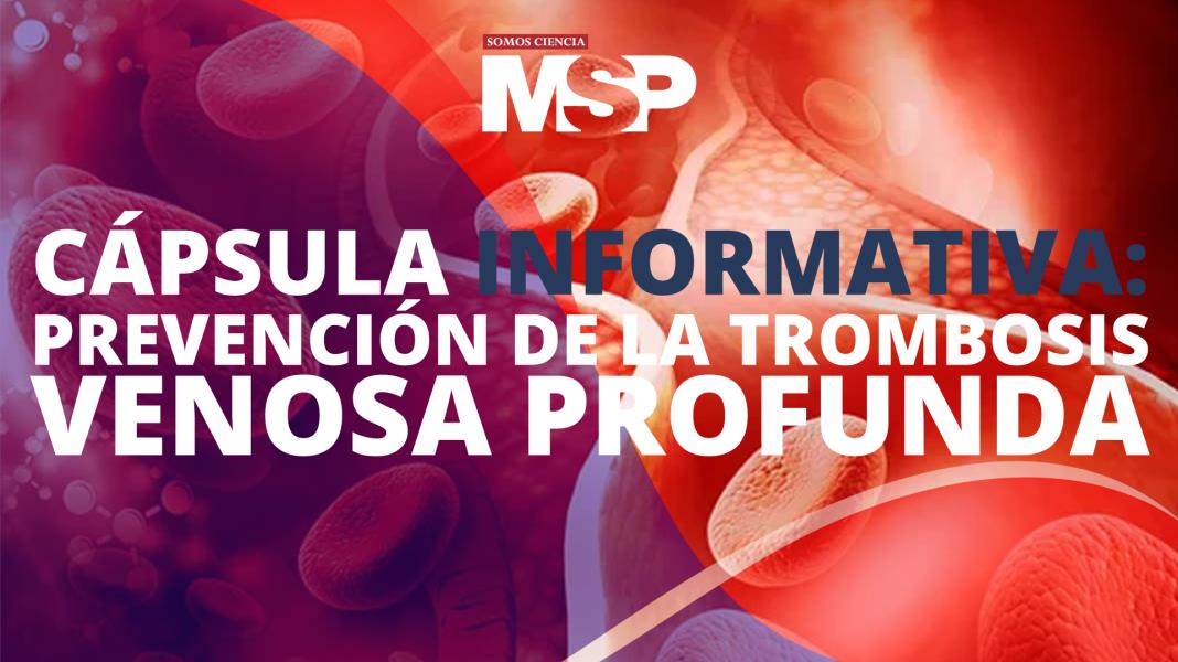 #CápsulaInformativa | Prevención de la trombosis venosa profunda