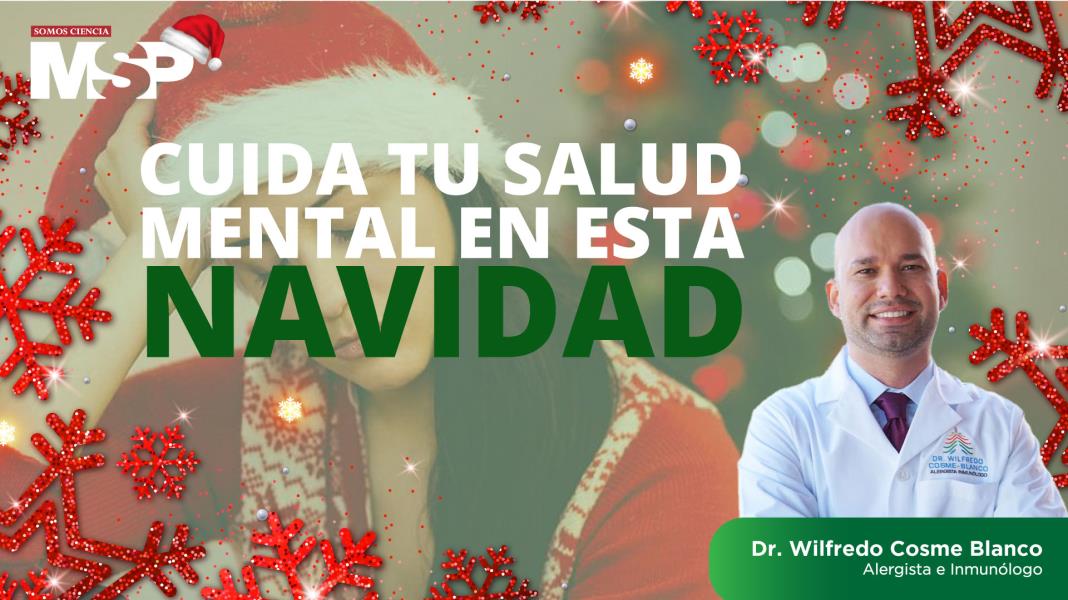 #NavidadMSP | El Dr. Wilfredo Cosme te invita a cuidar tu salud mental en esta navidad