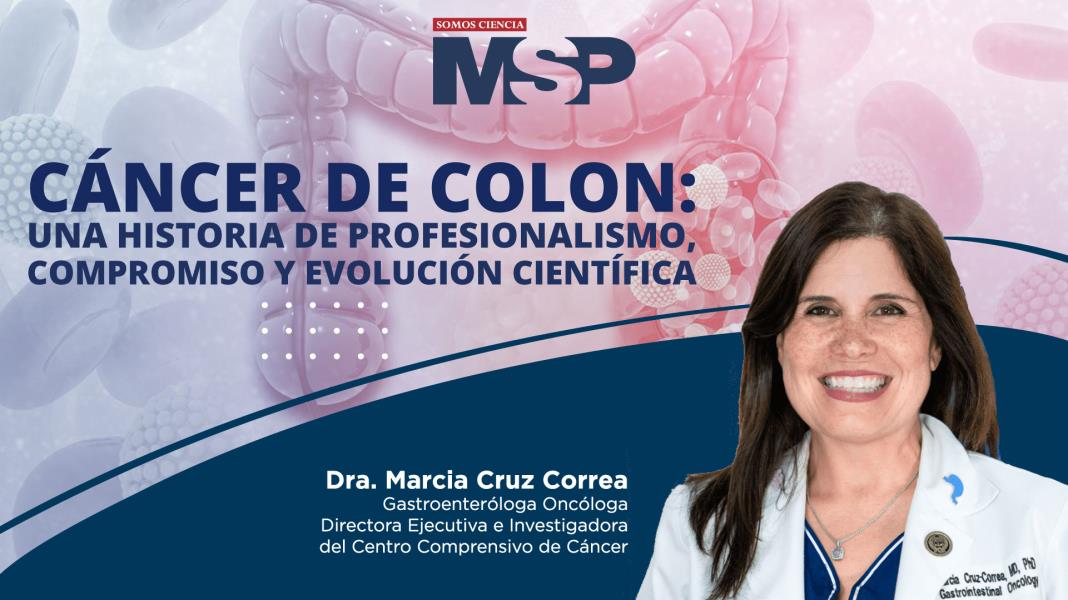 Cáncer de Colon: Una historia de profesionalismo, compromiso y evolución científica