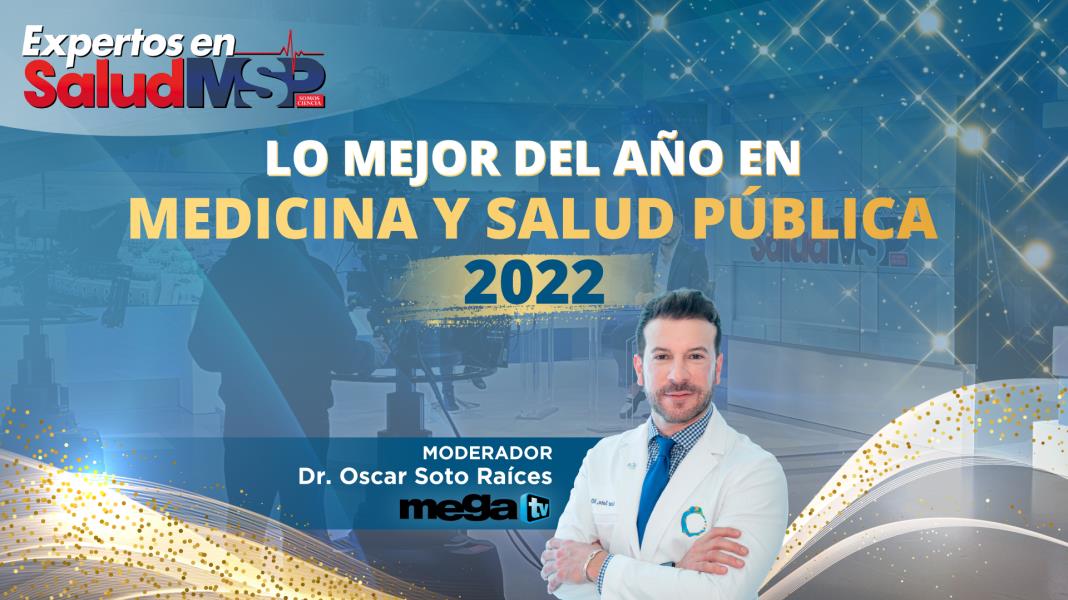 #ExpertosEnSalud I Especial fin de año 2022: Lo mejor de MSP