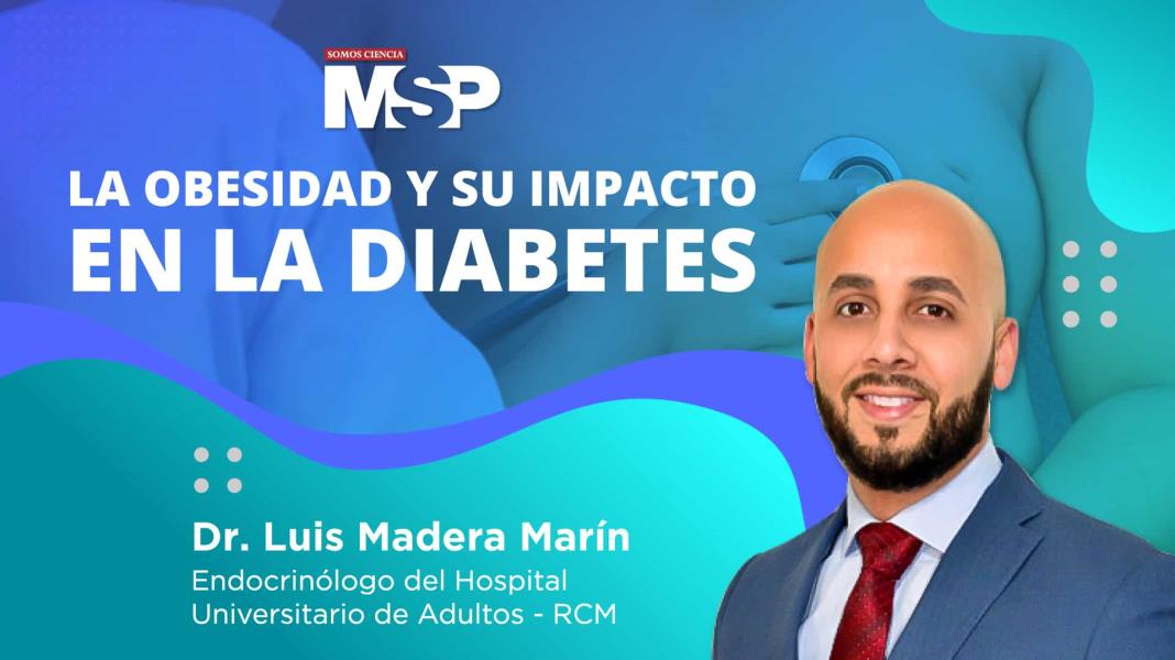 #MSPEndocrinología | La obesidad y su impacto en la diabetes