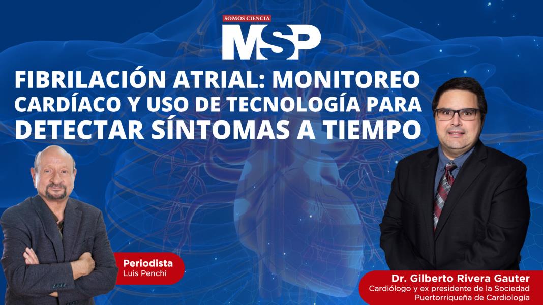 #MSPCardiología | Fibrilación atrial: monitoreo cardíaco y tecnología para detectar los síntomas