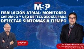 #MSPCardiología | Fibrilación atrial: monitoreo cardíaco y tecnología para detectar los síntomas