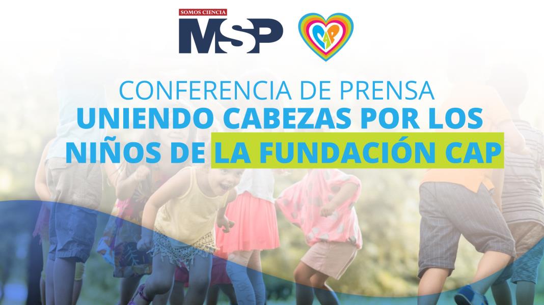 #EnVivo | Conferencia de prensa: Uniendo cabezas por los niños de la fundación CAP