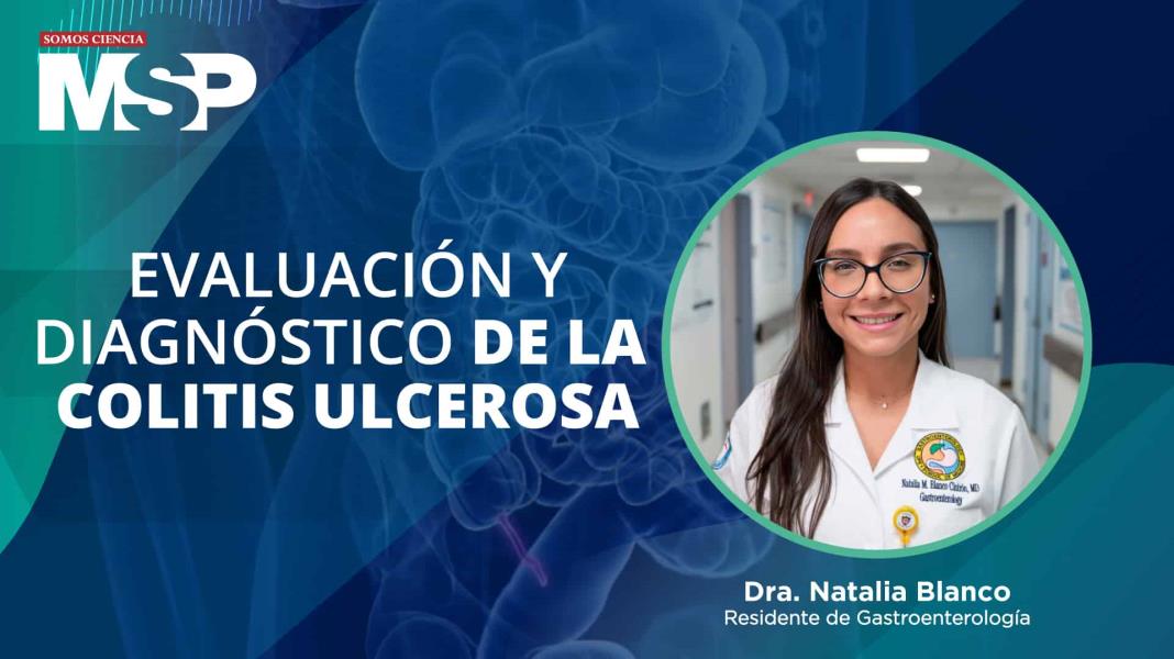 #MSPGastroenterología | Evaluación y diagnóstico de la colitis ulcerosa