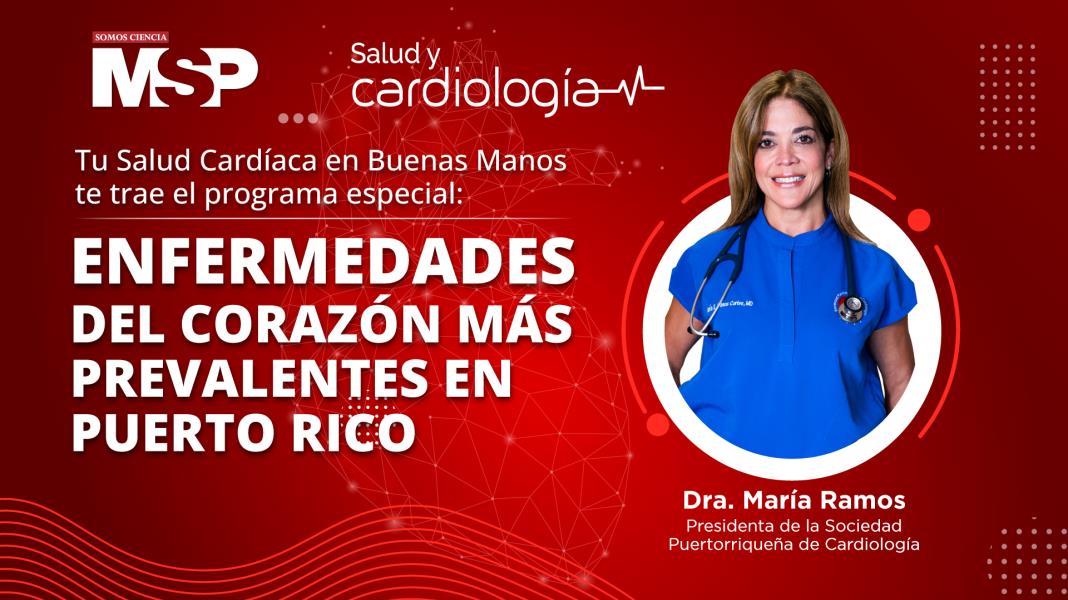 #ProgramaEspecial | Enfermedades del corazón más prevalentes en Puerto Rico