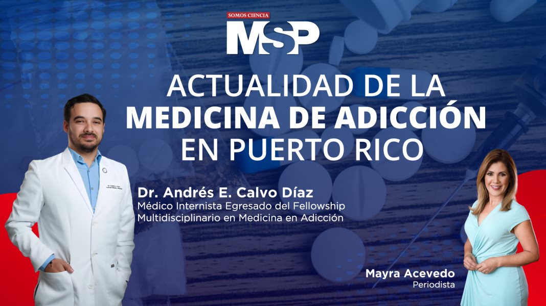 #MSPSaludPública | Actualidad de la Medicina de Adicción en Puerto Rico
