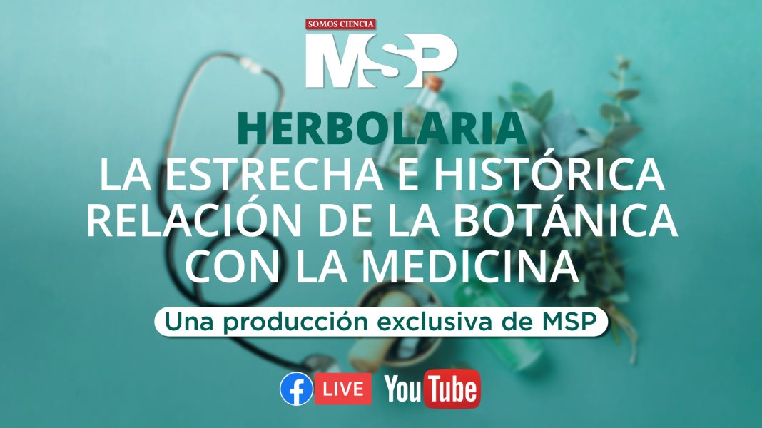 Herbolaria: la estrecha e histórica relación de la botánica con la medicina - #CápsulaInformativa