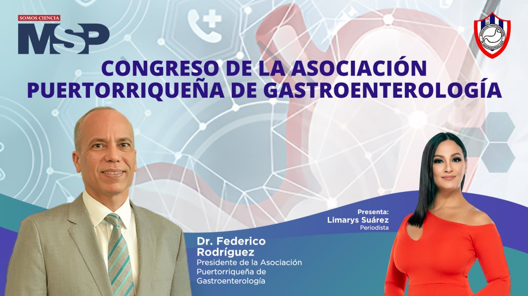 #ProgramaEspecial | Congreso de la Asociación Puertorriqueña de Gastroenterología