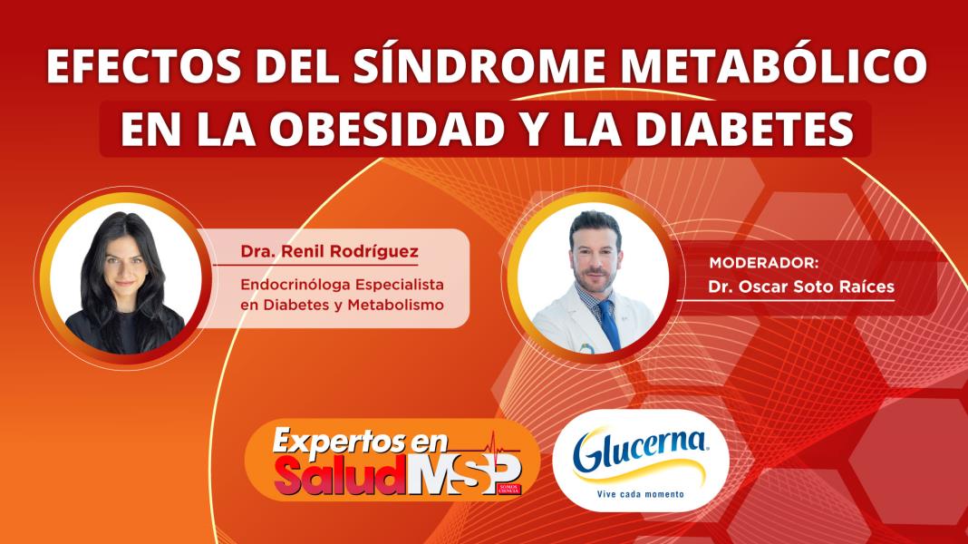 Efectos del síndrome metabólico en la diabetes y la obesidad | #ExclusivoMSP