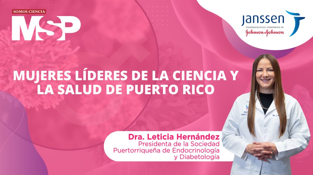 #MujeresMSP | Dra. Leticia Hernández, mujer líder en la ciencia y salud de Puerto Rico