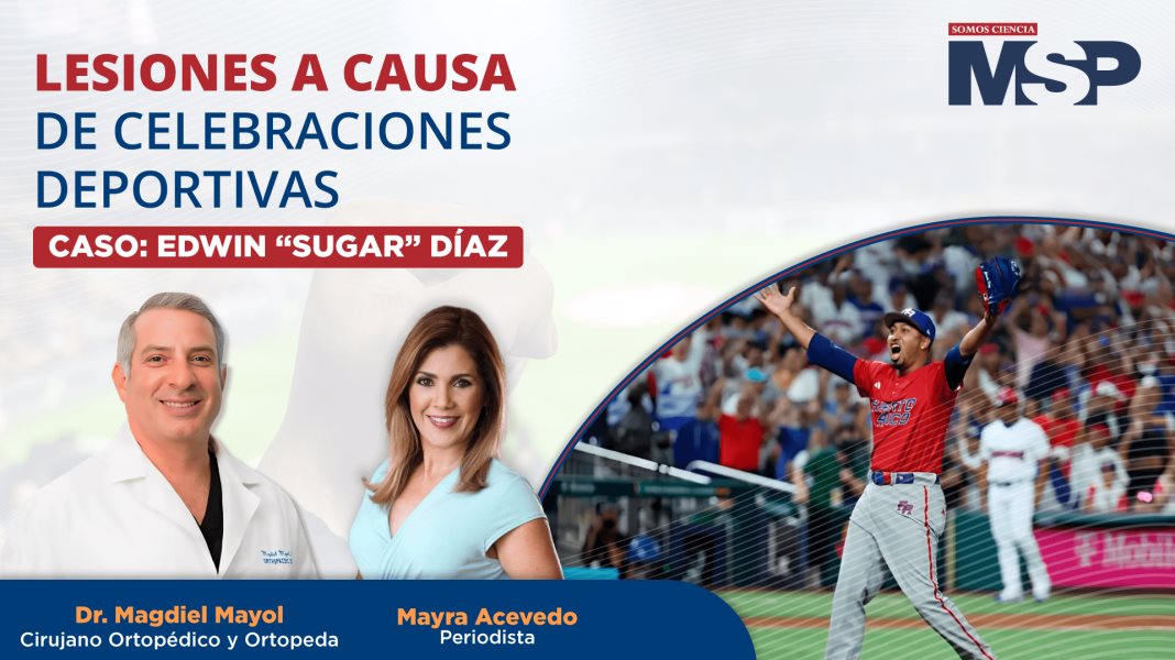 Lesiones a causa de celebraciones deportivas: Caso Edwin “Sugar” Díaz - #ExclusivoMSP
