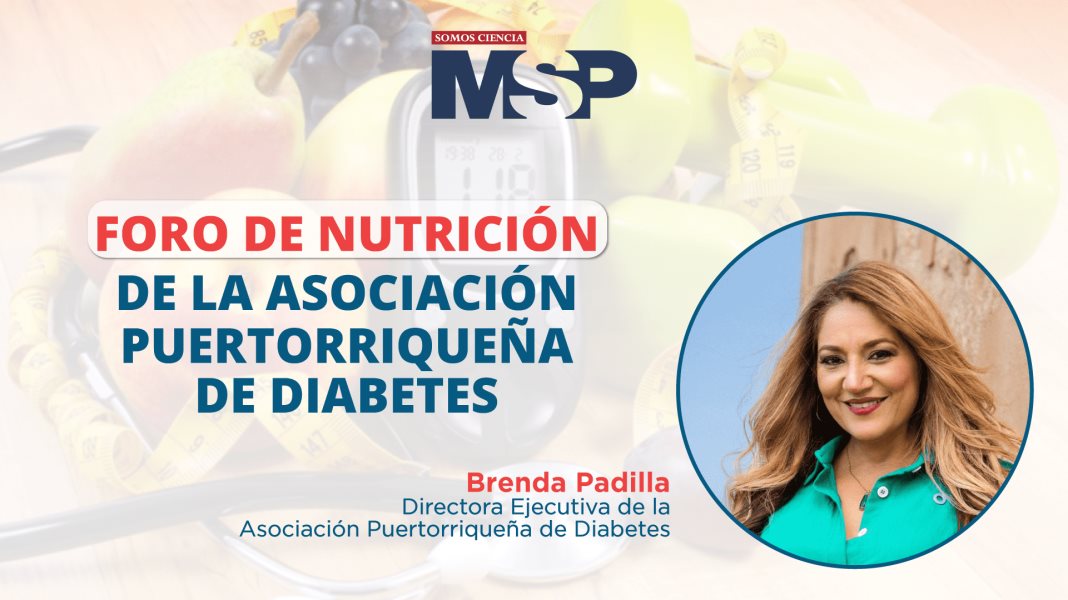 #CoberturaEspecial | Foro de nutrición de la Asociación Puertorriqueña de Diabetes