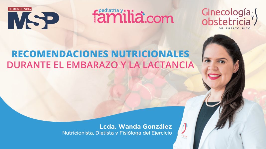 Recomendaciones nutricionales durante el embarazo y la lactancia