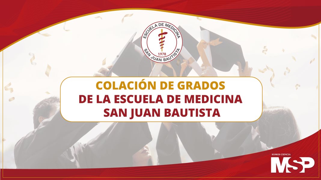 #EnVivo | Colación de grados de la Escuela de Medicina San Juan Bautista