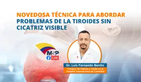 Novedosa técnica para abordar problemas de la tiroides sin dejar cicatriz visible
