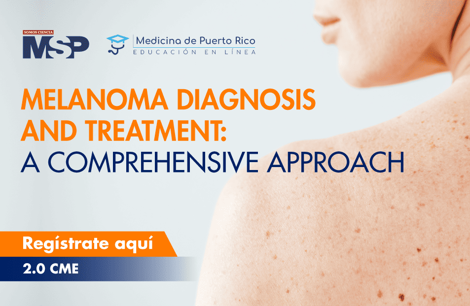 MELANOMA DIAGNOSIS AND TREATMENT: A COMPREHENSIVE APPROACH