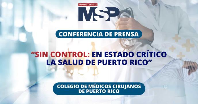 “Sin control: En estado crítico la salud de Puerto Rico” | Conferencia de prensa