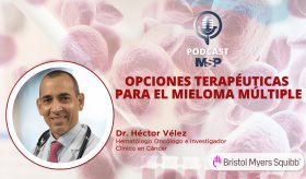 ¿Cuáles son las opciones terapéuticas para el mieloma múltiple? - #PodcastMSP