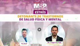 Estrés: Detonante de trastornos de salud física y mental - #ExclusivoMSP