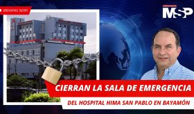 Controversia por cierre de sala de emergencia de HIMA San Pablo en Bayamón - #MSP