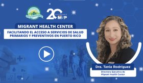 Migrant Health Center: Facilitando acceso a servicios de salud primarios en Puerto Rico - #EspecialMSP